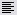 image\Icon_Text_Justify_Left.jpg
